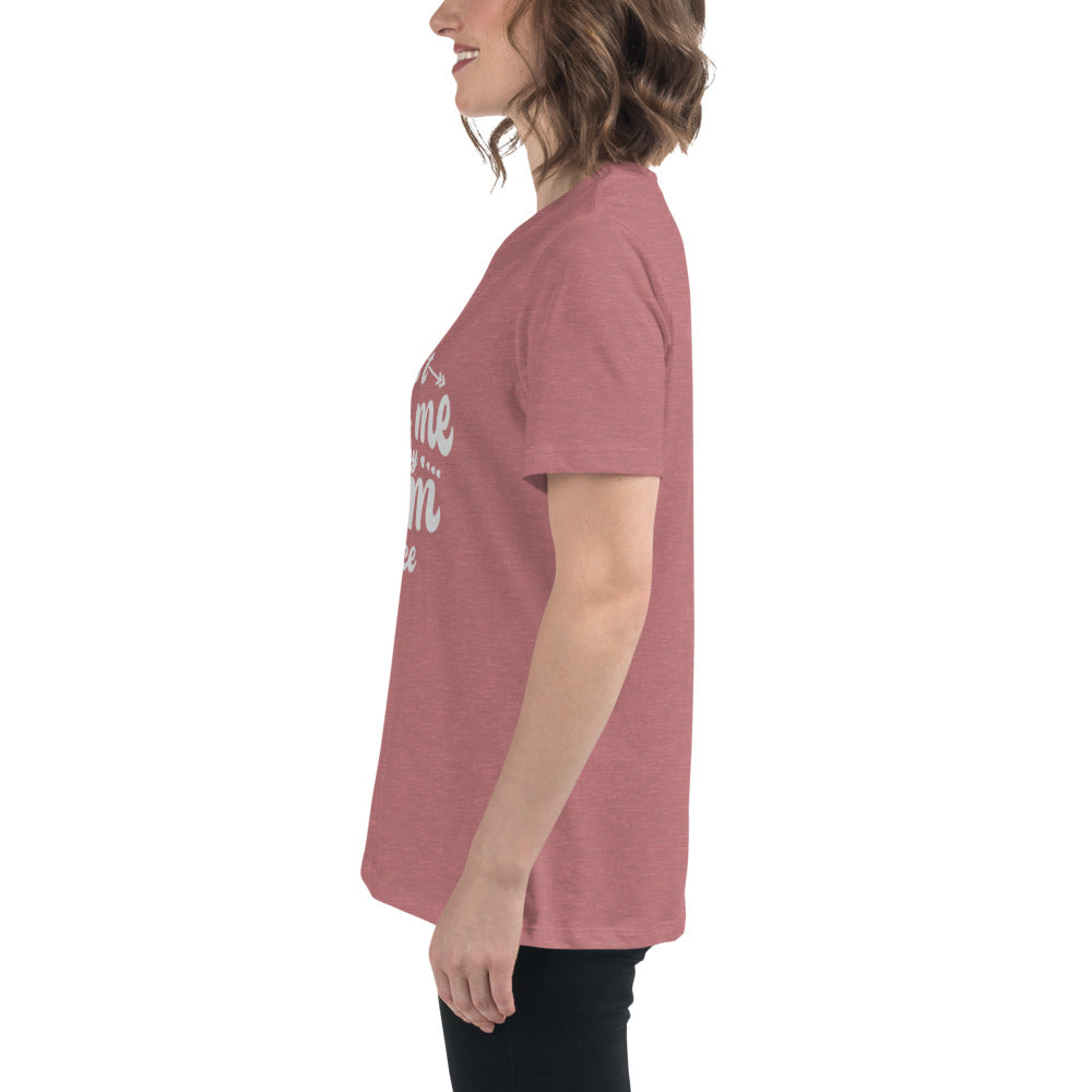 Don't Make Me Use My Mom Voice Women's Relaxed T-Shirt