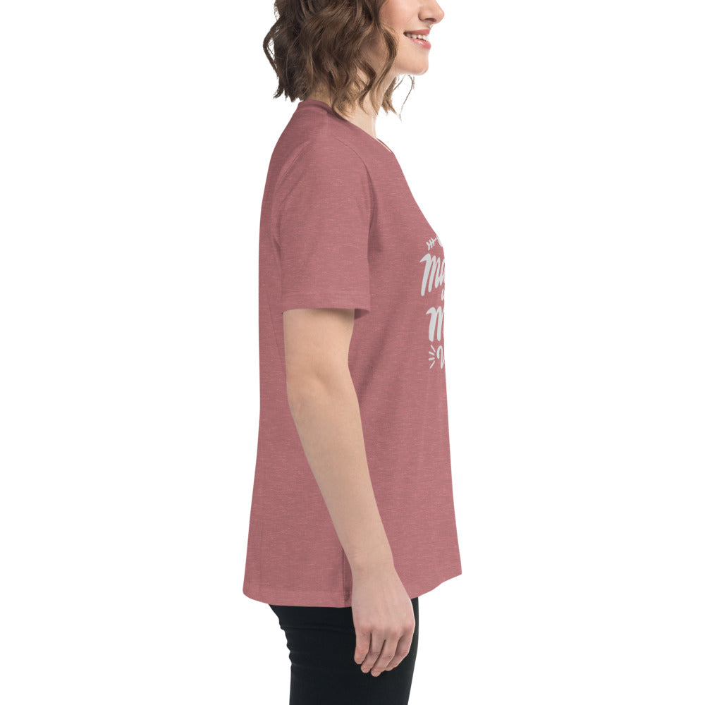 Don't Make Me Use My Mom Voice Women's Relaxed T-Shirt
