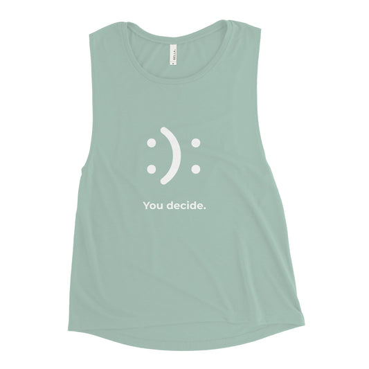 You Decide Ladies’ Muscle Tank