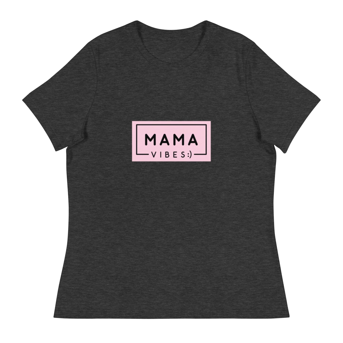 Mama Vibes Women's Relaxed T-Shirt